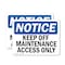 Signmission Keep Off Maintenance Access Only OSHA Notice Sign, Plastic, 10in W x 7in L, 2PK OS-2PACK-NS-P-710-L-13824 - alternate 1